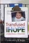 Transfused With Hope: A Medical Mystery, A Miracle Baby